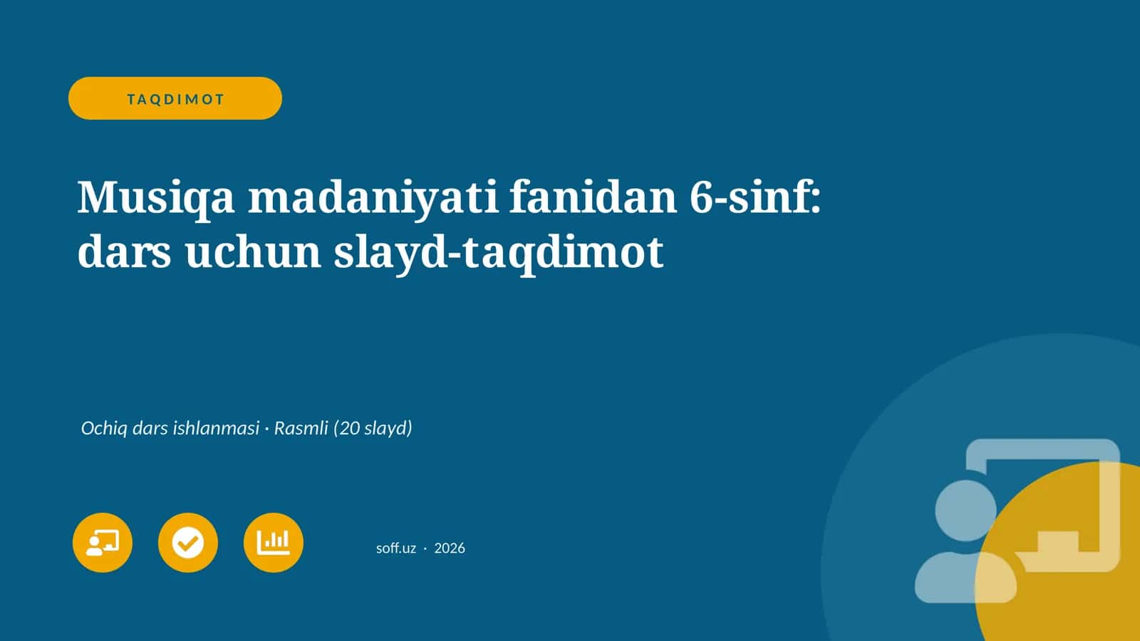 Musiqa madaniyati fanidan 6-sinf: dars uchun slayd-taqdimot