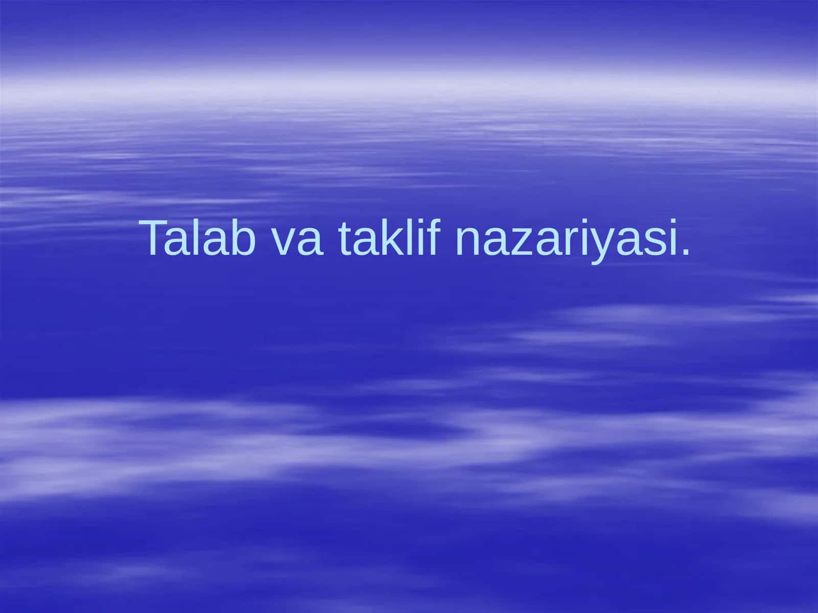 Talab va taklif nazariyasi