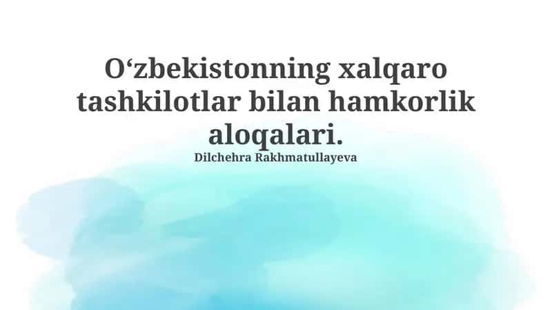 O‘zbekistonning xalqaro tashkilotlar bilan hamkorlik aloqalari