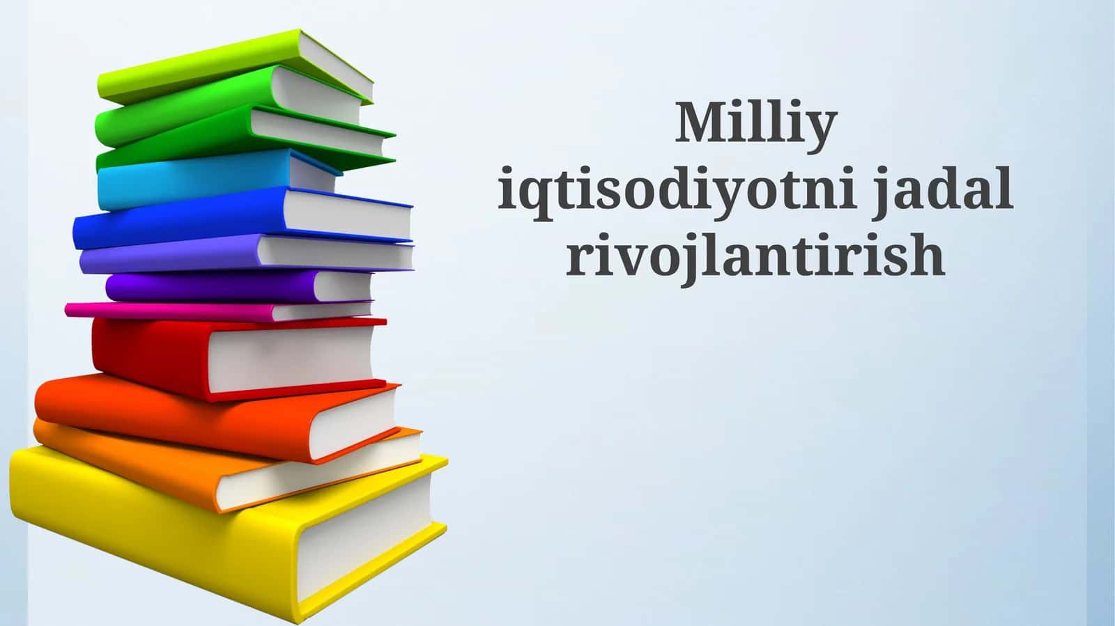 Milliy iqtisodiyotni jadal rivojlantirish