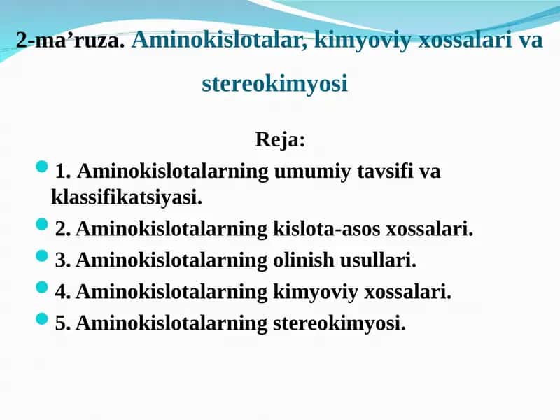 Aminokislotalar, kimyoviy xossalari va stereokimyosi