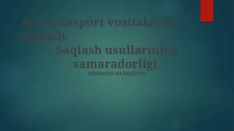 Zamonaviy avtotransportlarni saqlash texnologiyalari