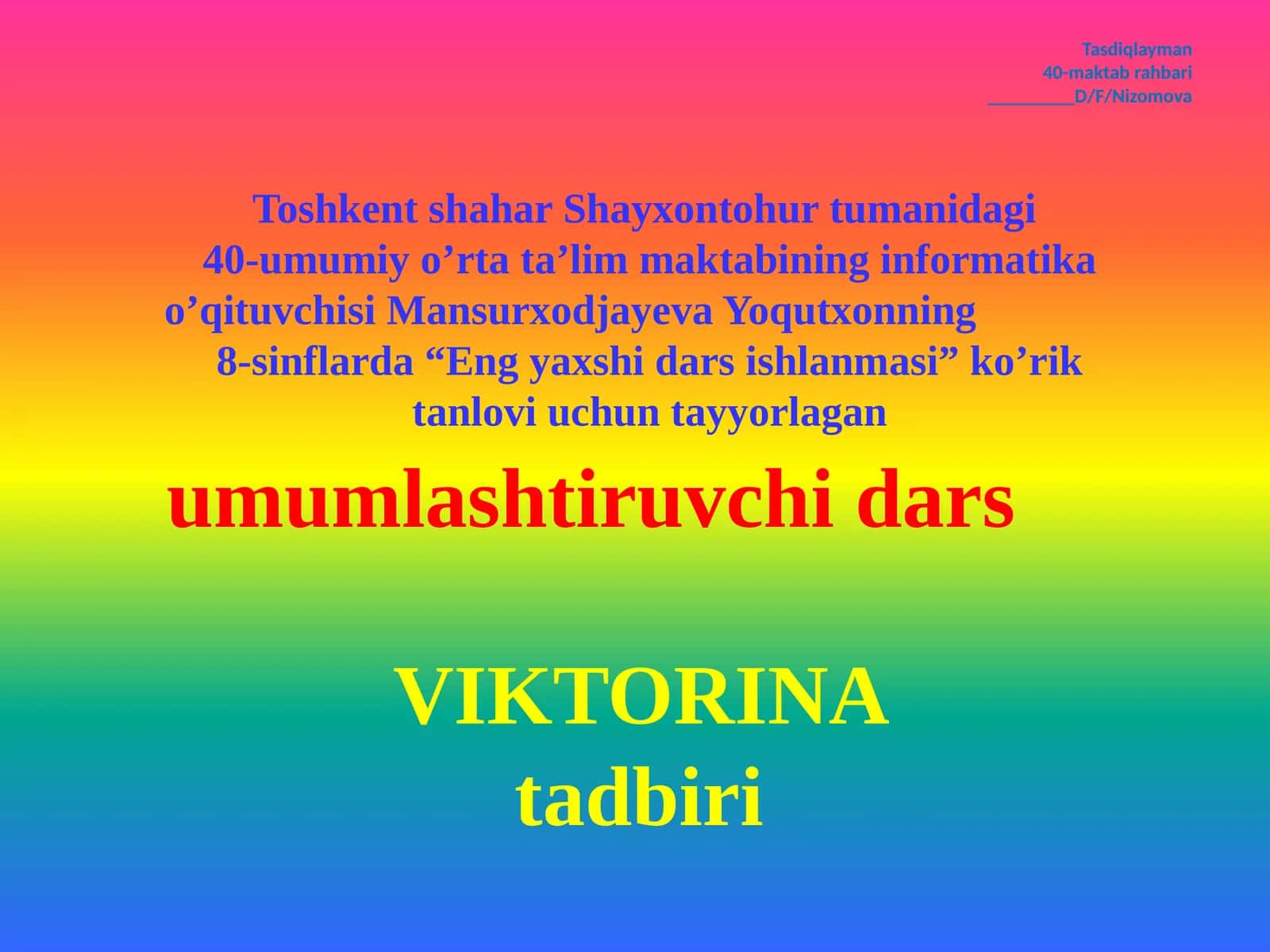 Eng yaxshi dars sifatida "Qorik tanlovi" uchun tayyorlagan VIKTORINA tadbiri