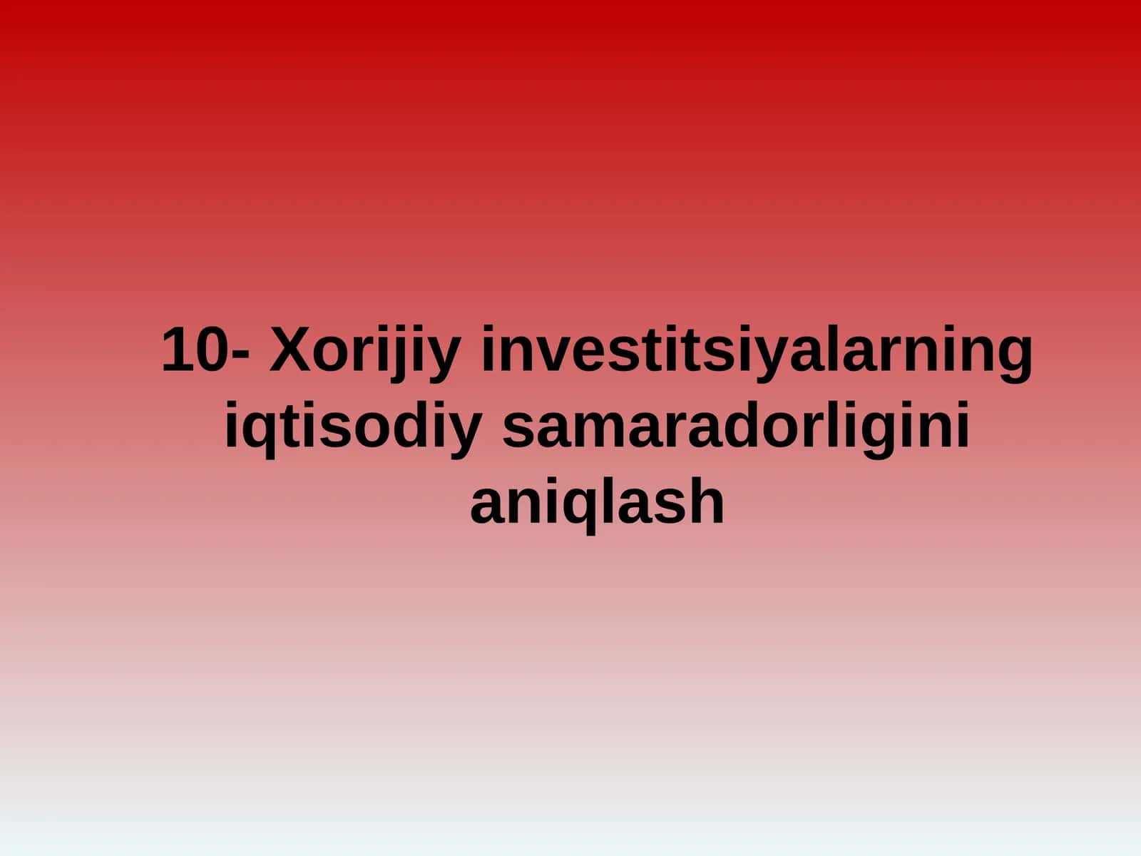 Xorijiy investitsiyalarning iqtisodiy samaradorligini aniqlash
