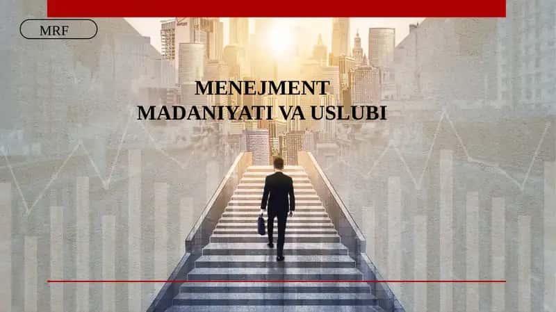 MENEJMENT MADANIYATI VA USLUBI