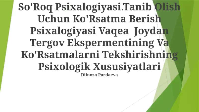 So'Roq Psixalogiyasi.Tanib Olish Uchun Ko'Rsatma Berish Psixalogiyasi Vaqea Joydan Tergov Ekspermentining Va Ko'Rsatmalarni Tekshirishning Psixologik Xususiyatlari