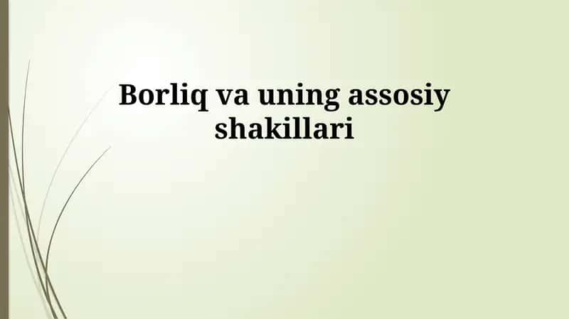 Borliq va uning assosiy shakillari