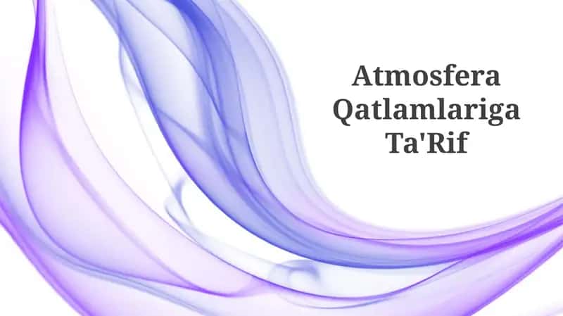 Atmosfera Qatlamlariga Ta'Rif