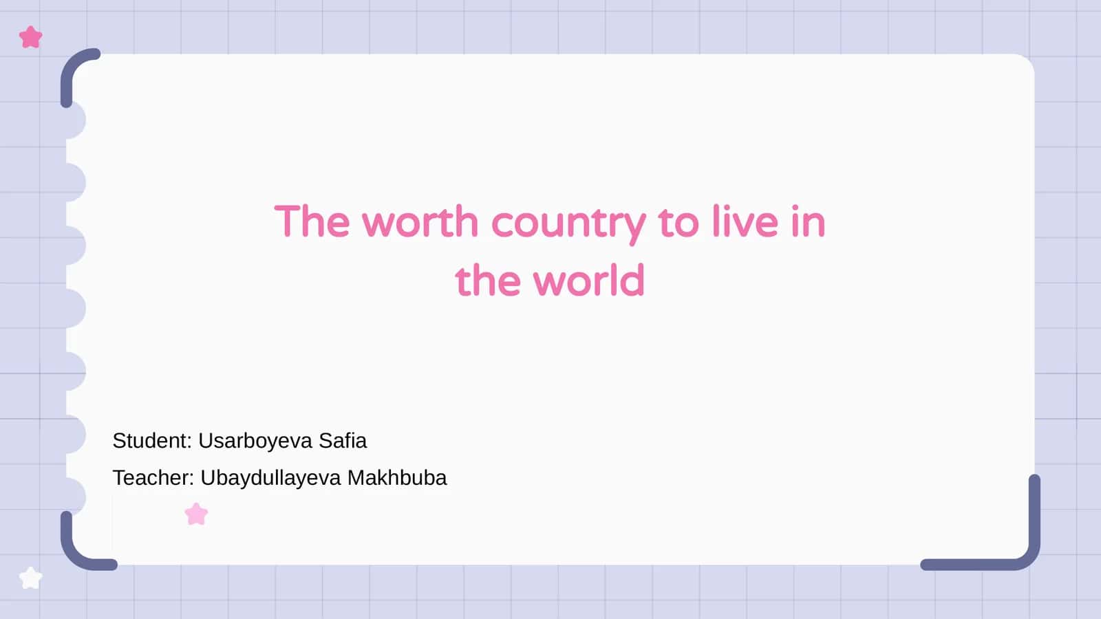 The worth country to live in the world