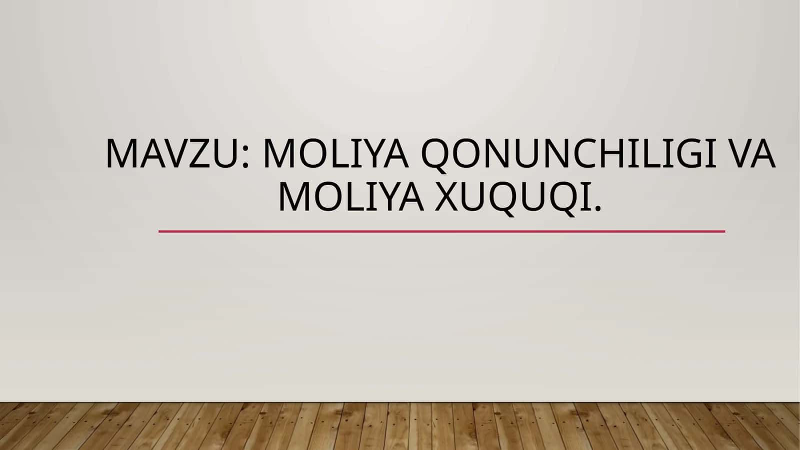Moliya qonunchiligi va moliya xuquqi