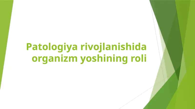 Patologiya rivojlanishida organizm yoshining roli