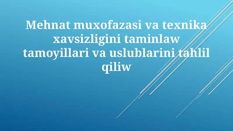 Mehnatmuxofazasi va texnika xavfsizligi