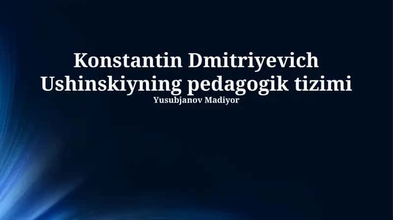 Konstantin Dmitriyevich Ushinskiyning pedagogik tizimi