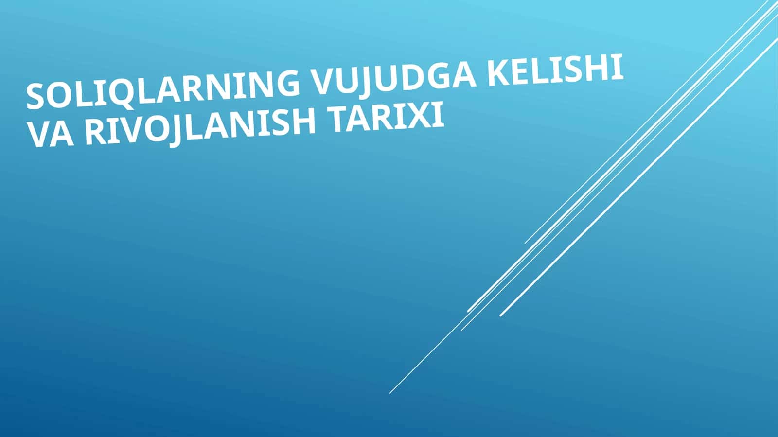 Soliqlarning vujudga kelishi va ro'yxati tarixi