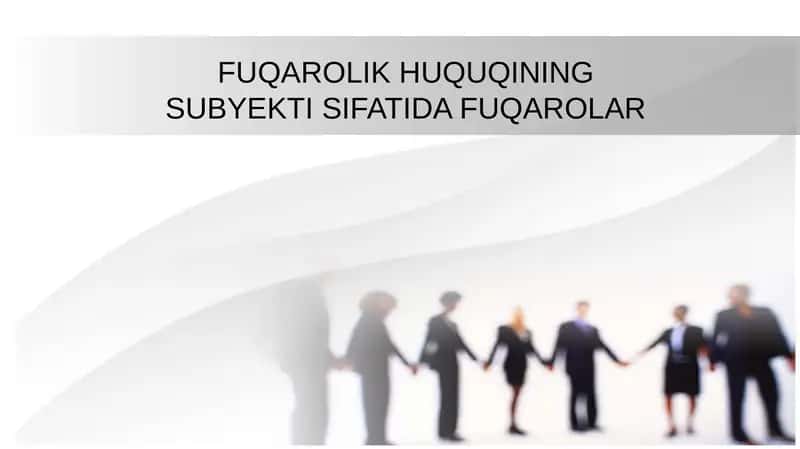 FUQAROLIK HUQUQININGSUBYEKTI SIFATIDA FUQAROLAR