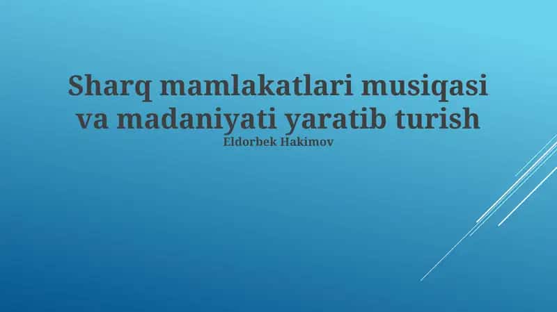 Sharq mamlakatlari musiqasi va madaniyati yaratib turish