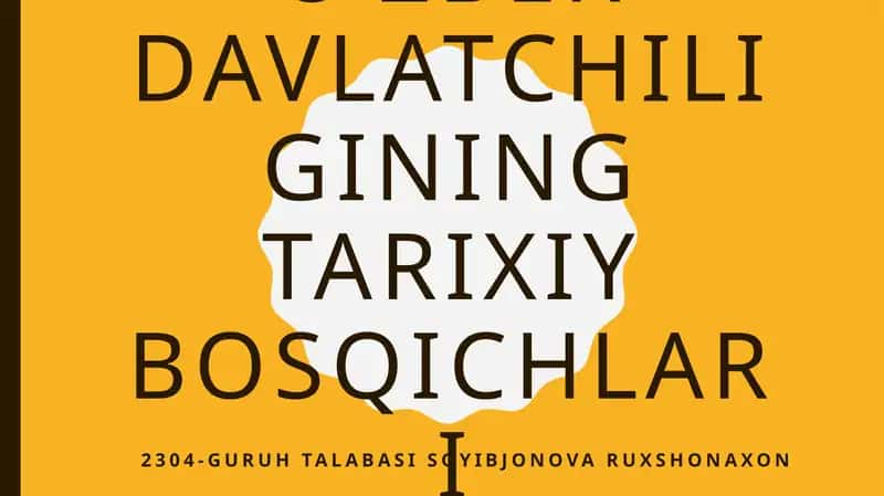 O’zbekdavlatchiligining tarixiy bosqichlari