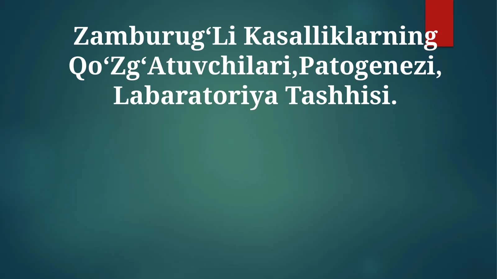 ZamburugʻLi Kasalliklarning QoʻZgʻAtuvchilari,Patogenezi, Labaratoriya Tashhisi
