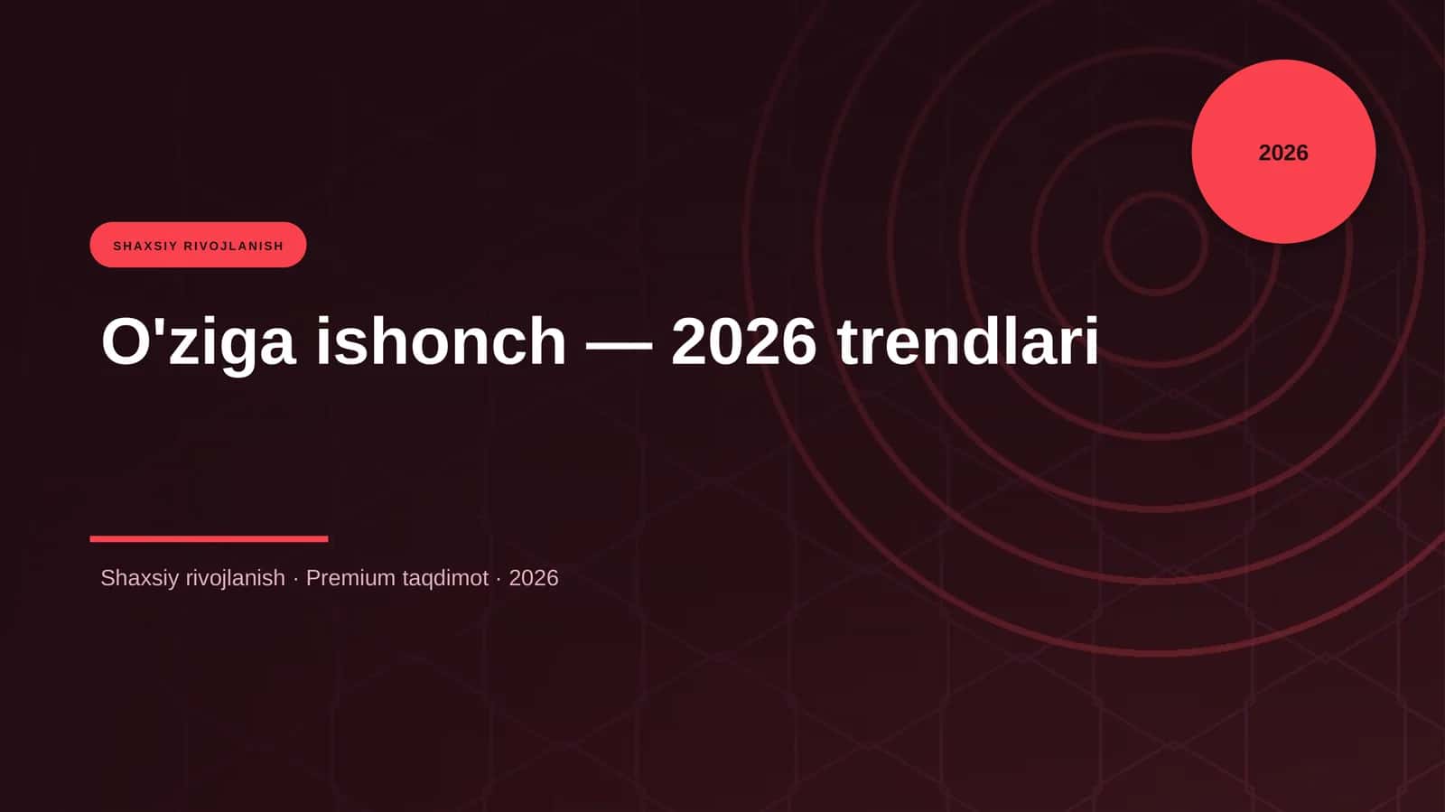 O'ziga ishonch — 2026 trendlari