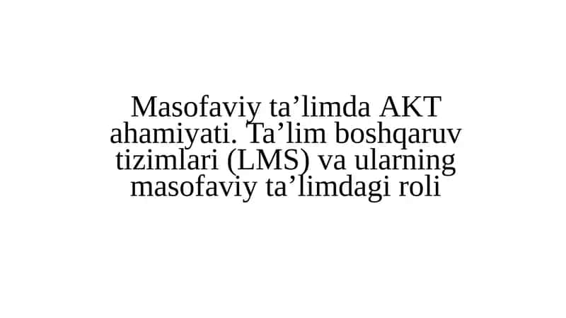 Masofaviy Ta'limda Axborot-Kommunikatsiya Tizimlari