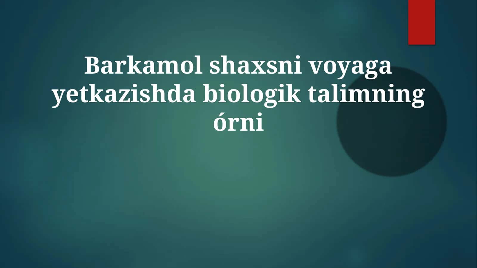Biologik ta'limning o'rni