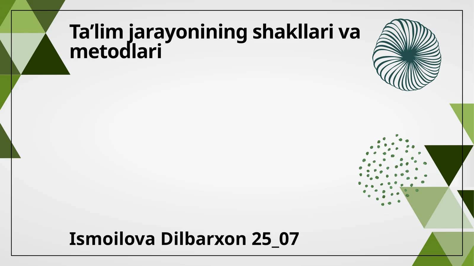 Taʼlim jarayonining shakllari va metodlari