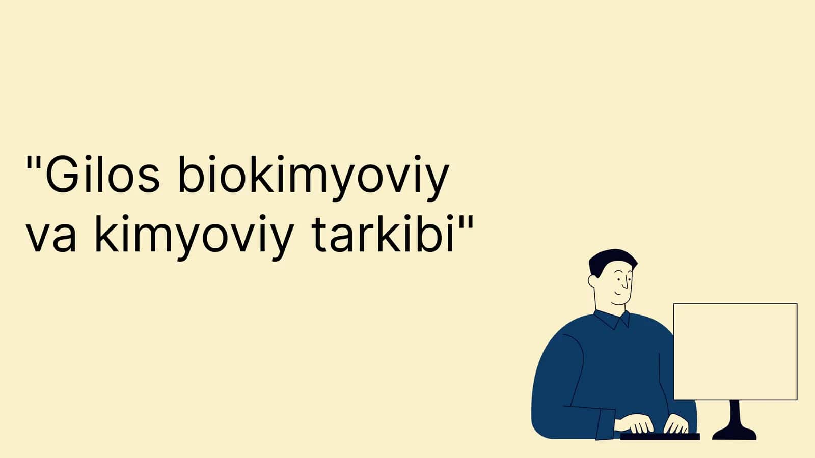 Gilos biokimyoviy va kimyoviy tarkibi