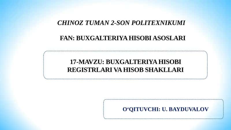 Buxgalteriya hisobi registrlari va hisob shakllari.