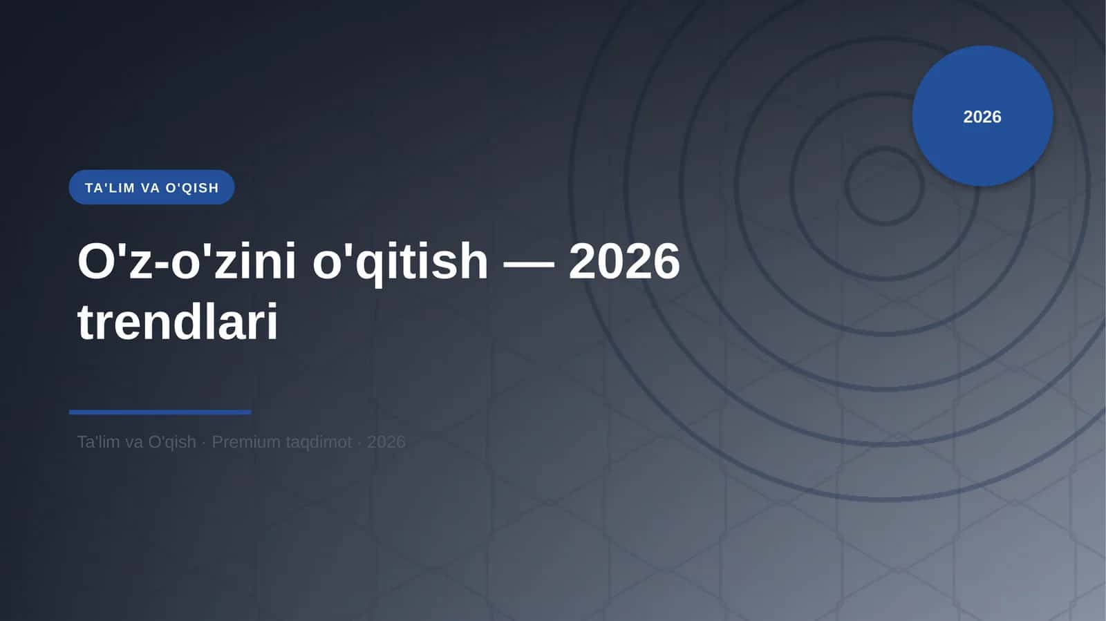 O'z-o'zini o'qitish — 2026 trendlari