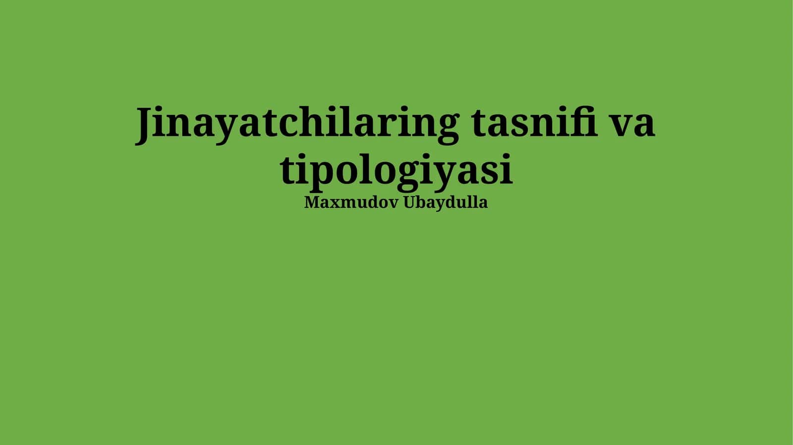 Jinayatchilaring tasnifi va tipologiyasi