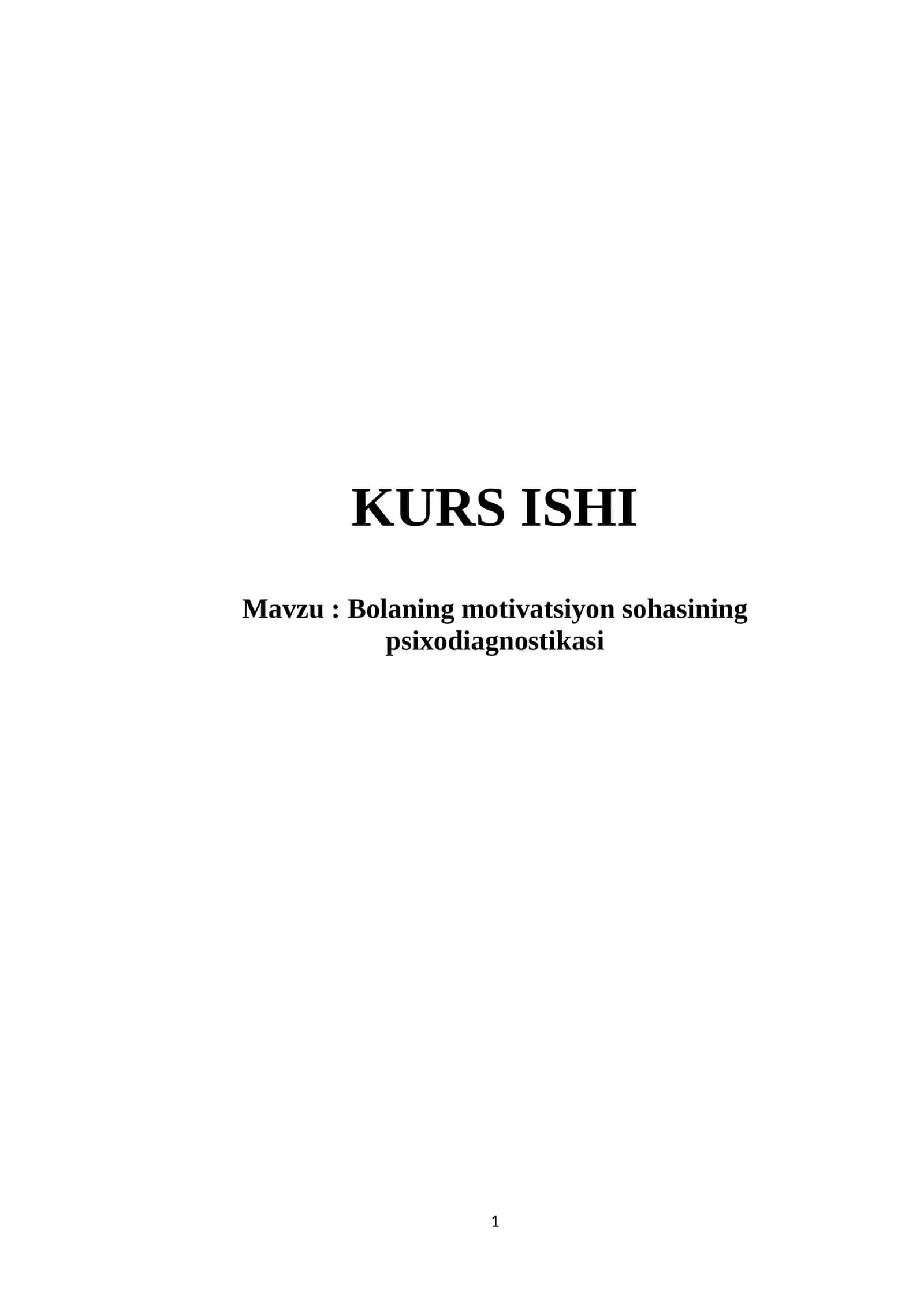 Bolaning motivatsiyon sohasining psixodiagnostikasi kurs ishi