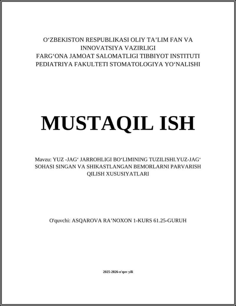 YUZ -JAGʻ JARROHLIGI BOʻLIMINING TUZILISHI.YUZ-JAGʻ SOHASI SINGAN VA SHIKASTLANGAN BEMORLARNI PARVARISH QILISH XUSUSIYATLARI