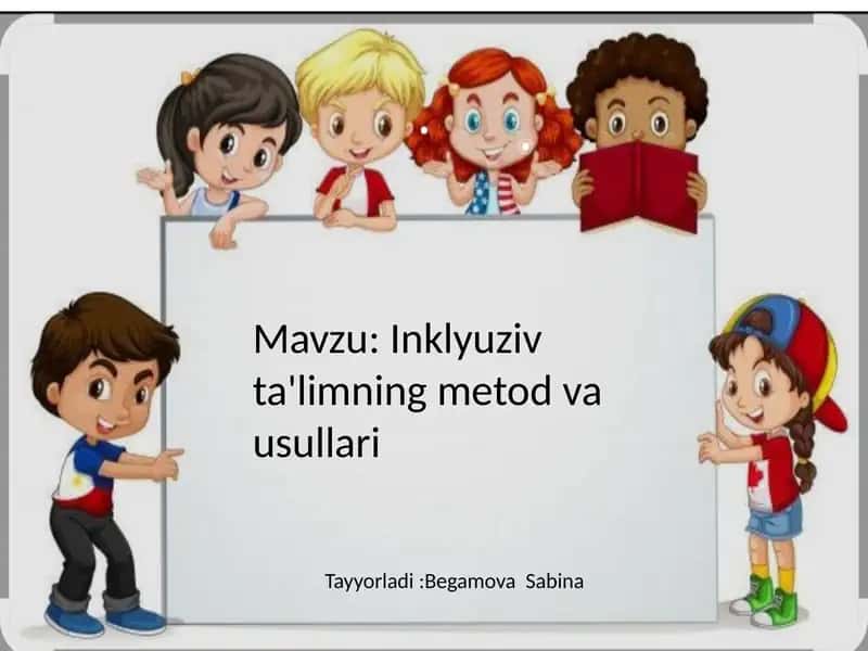 Inklyuziv ta'limning metod va usullari