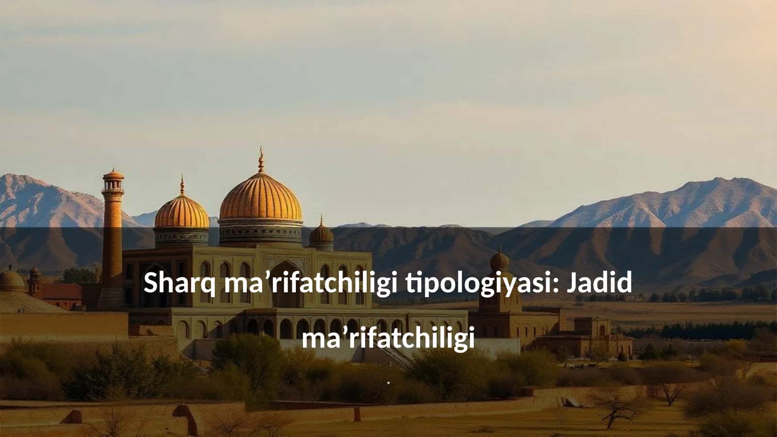 Jadid ma’rifatchiligi: Ta’lim islohlari