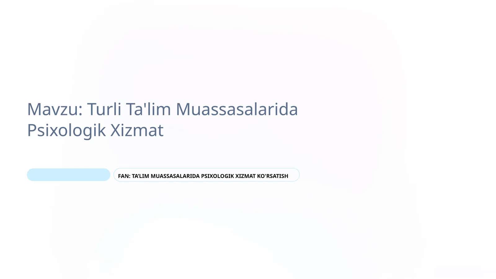 Turli Ta'lim Muassasalarida Psixologik Xizmat