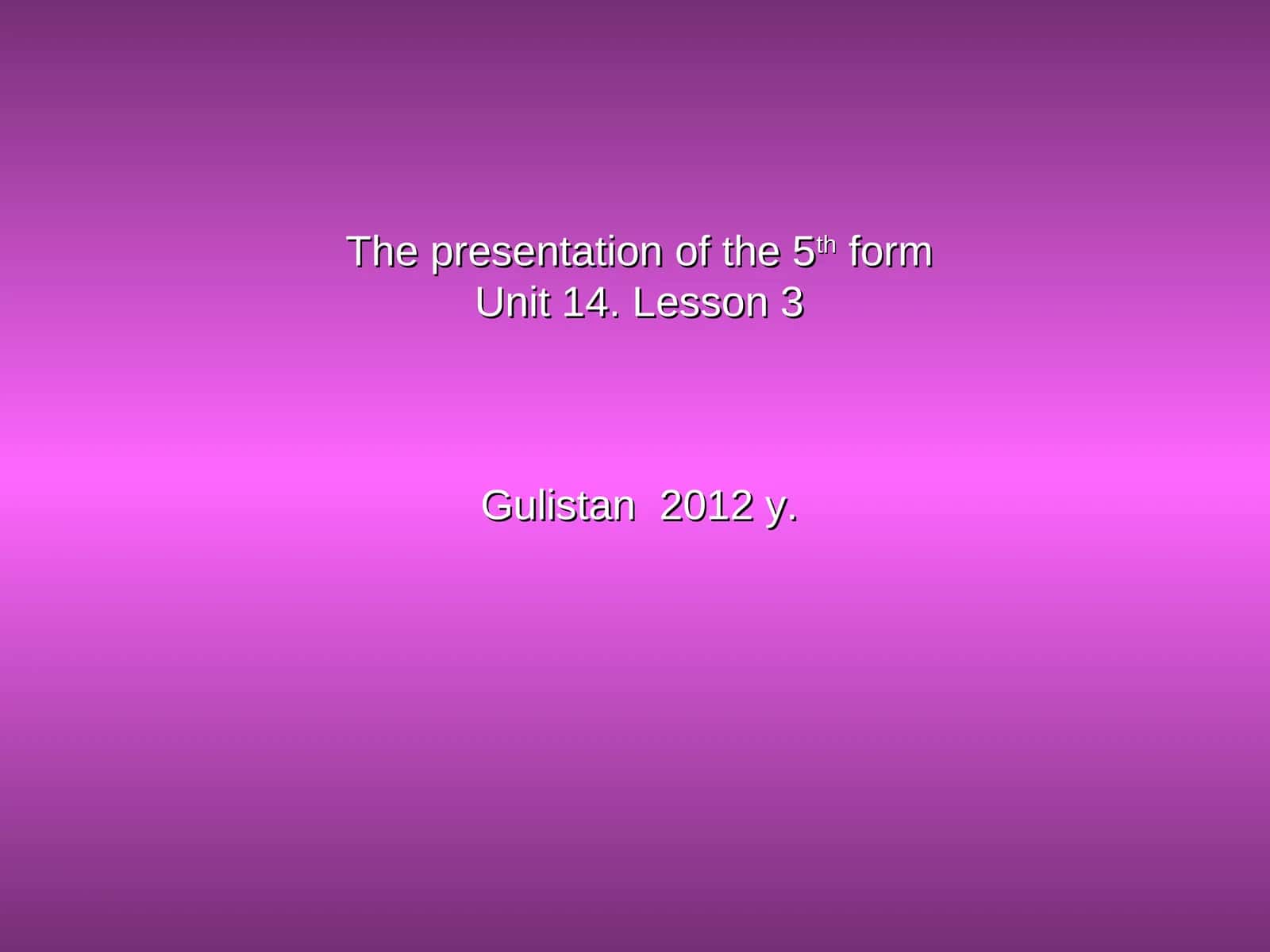 5th form Unit 14 Presentation