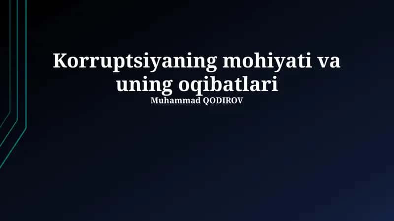 Korruptsiyaning mohiyati va uning oqibatlari