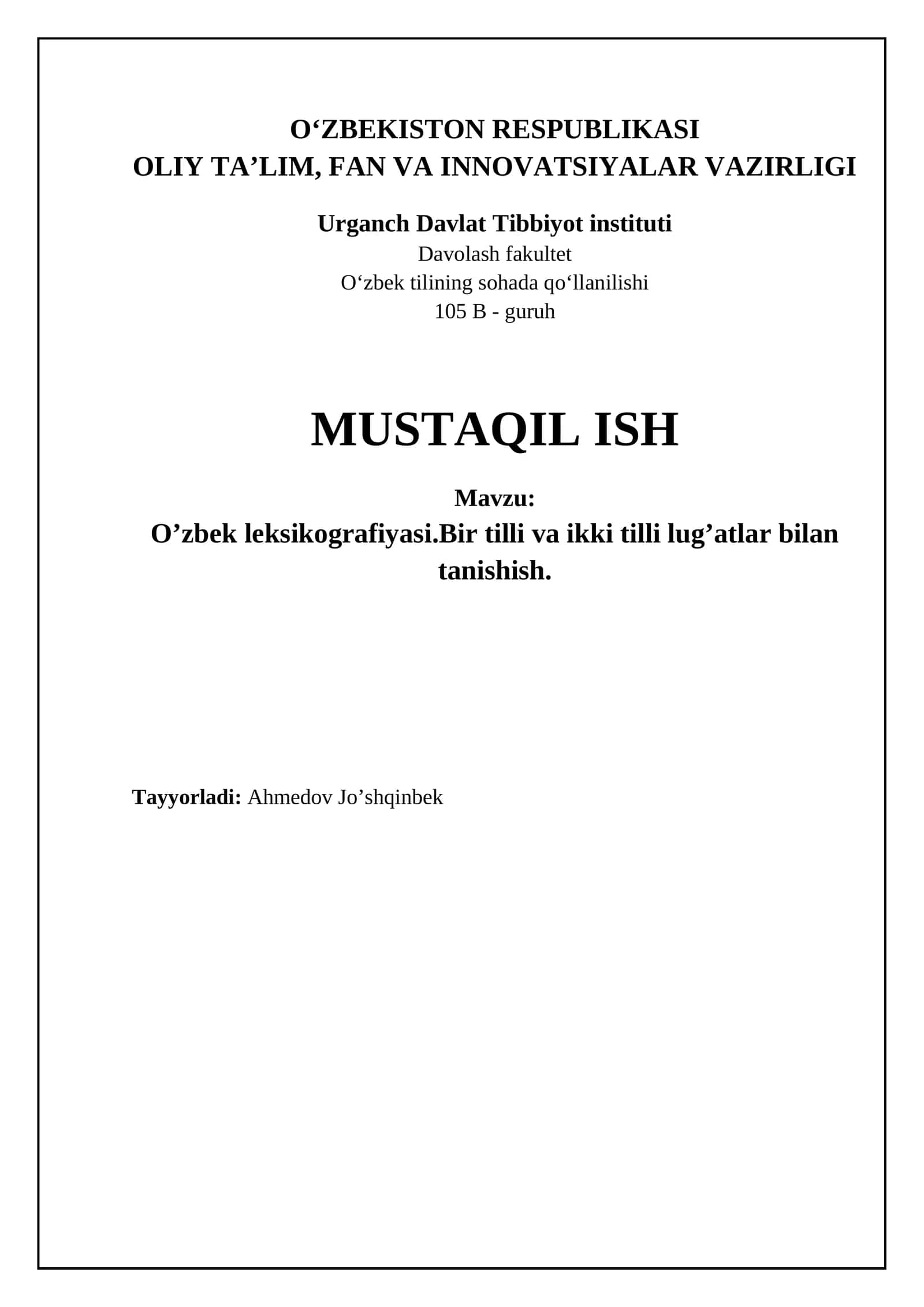 O'zbek leksikografiyasi.Bir tilli va ikki tilli lug’atlar bilan tanishish