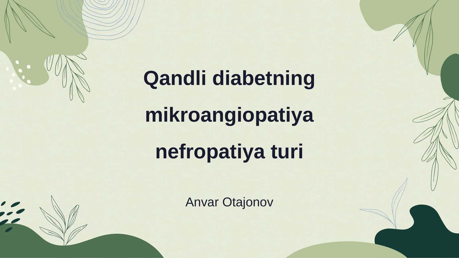 Qandli diabetning mikroangiopatiya nefropatiya turi