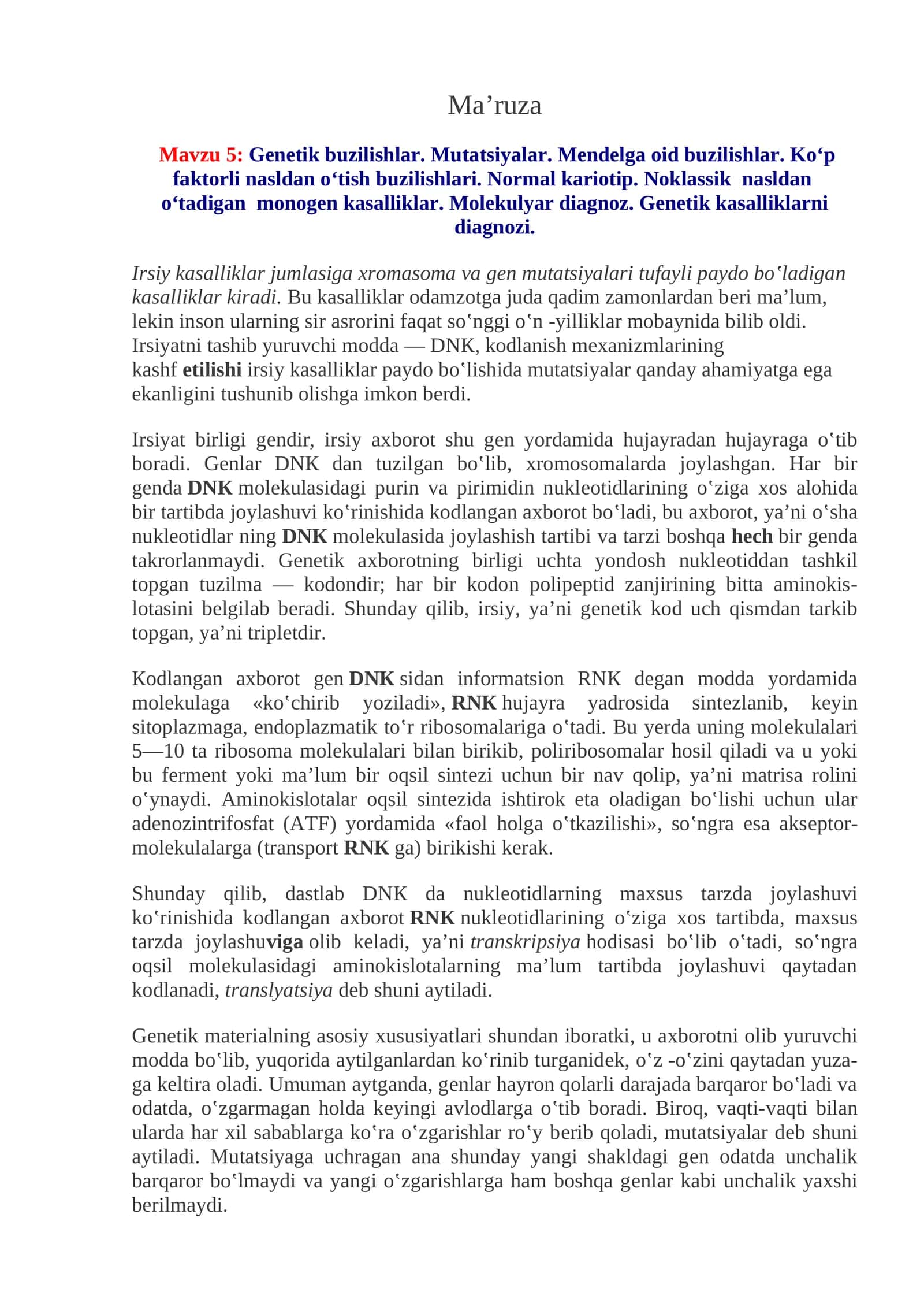 Mavzu 5:Genetik buzilishlar. Mutatsiyalar. Mendelga oid buzilishlar. Ko‘p faktorli nasldan o‘tish buzilishlari. Normal kariotip. Noklassik nasldan o‘tadigan monogen kasalliklar. Molekulyar diagnoz. Genetik kasalliklarni diagnozi