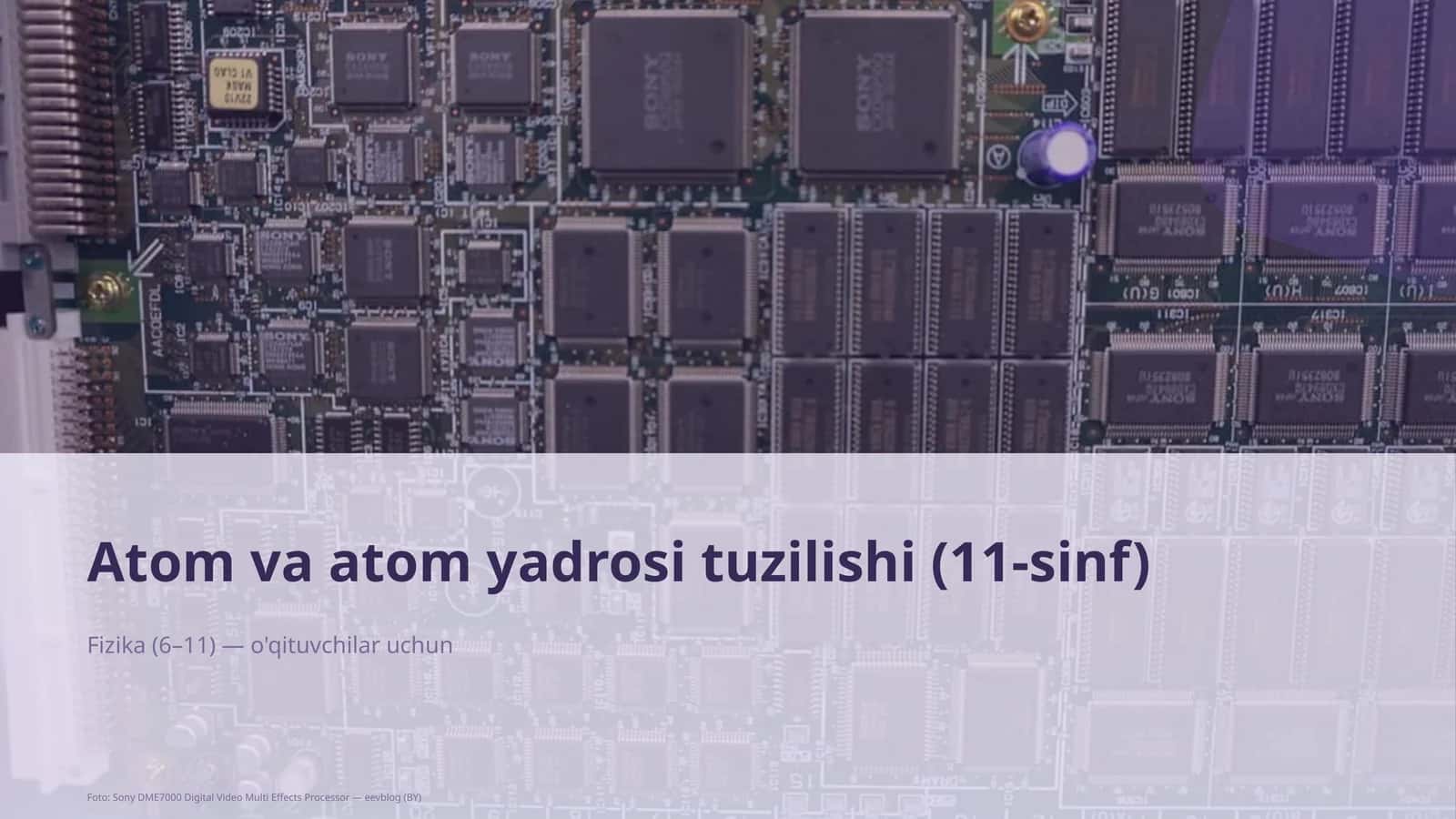 Atom va atom yadrosi tuzilishi (11-sinf)
