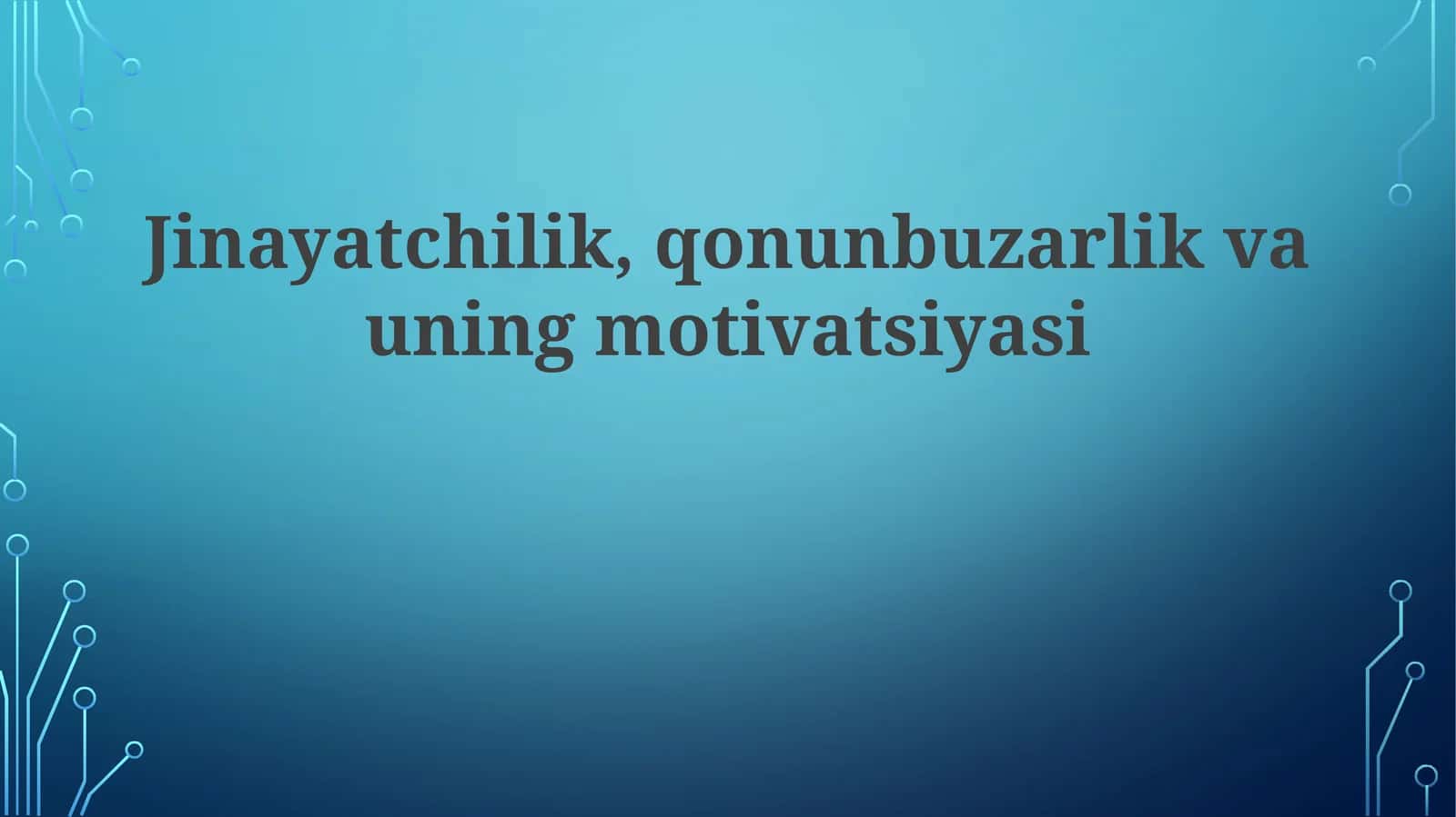 Jinayatchilik, qonunbuzarlik va uning motivatsiyasi