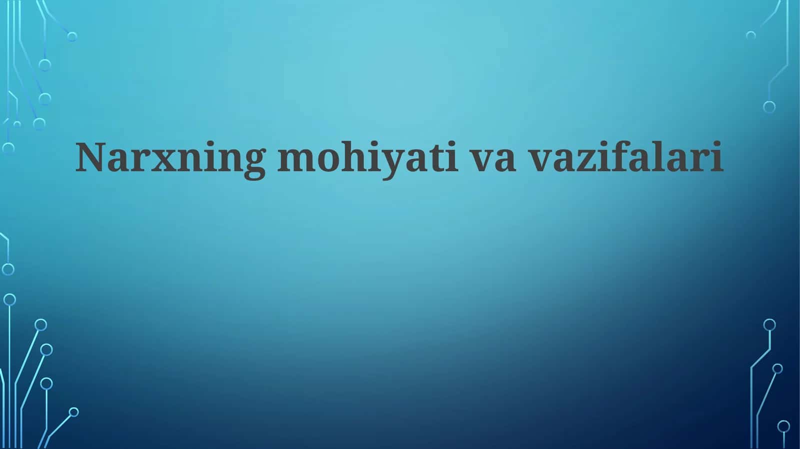 Narxningmohiyativavazifalari