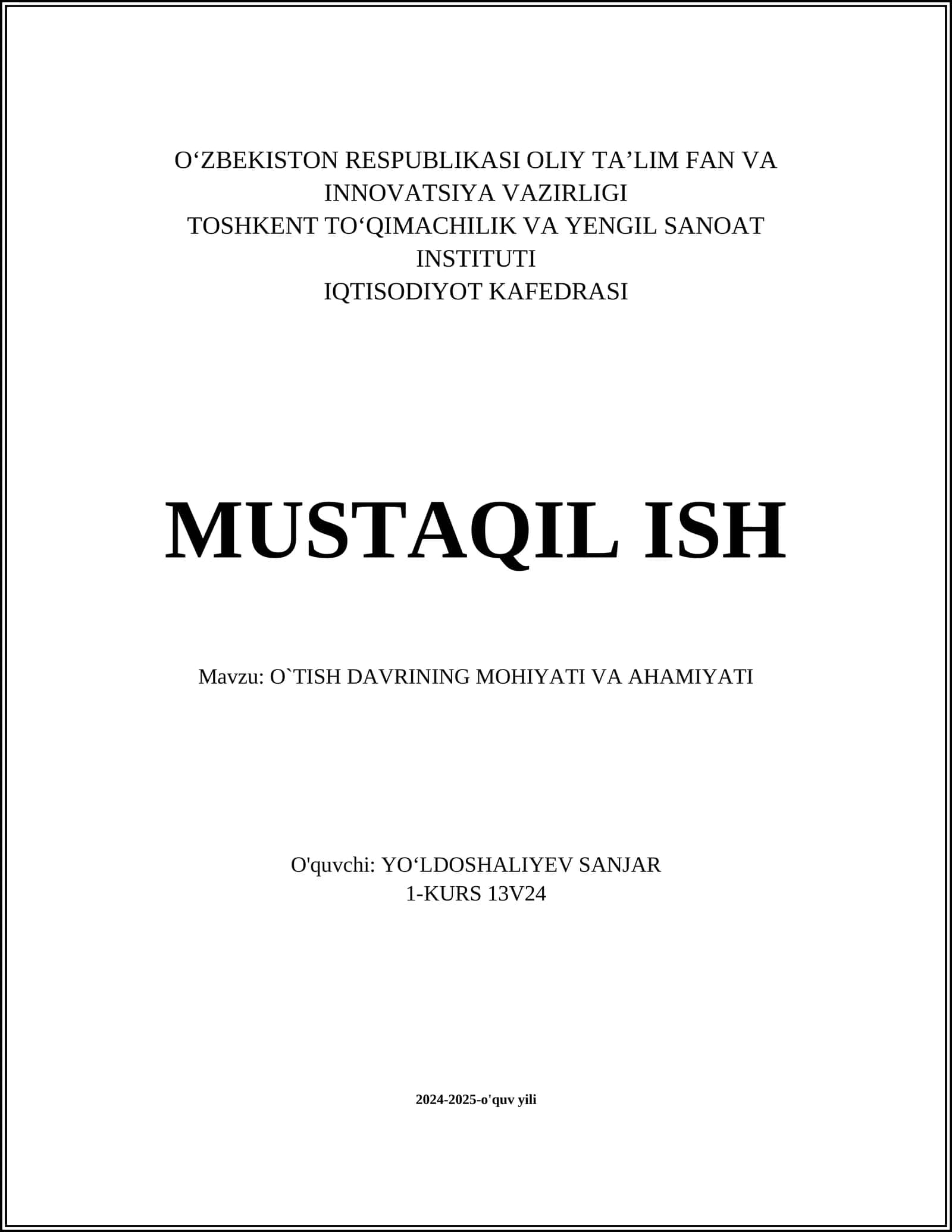 MUSTAQIL ISH Mavzu: O`TISH DAVRINING MOHIYATI VA AHAMIYATI