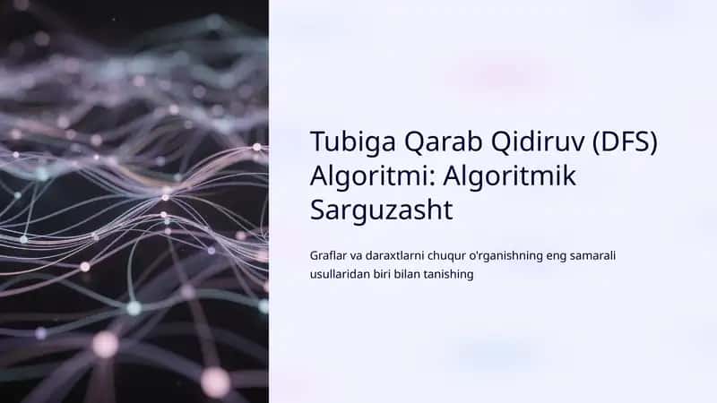 Tubiga Qarab Qidiruv (DFS) Algoritmi: Algoritmik Sarguzasht