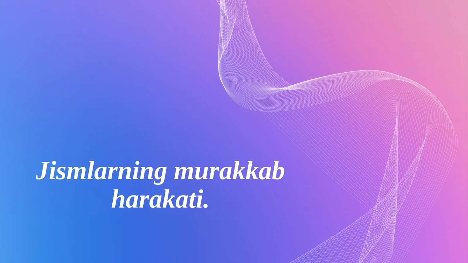 Jismlarning murakkab harakati