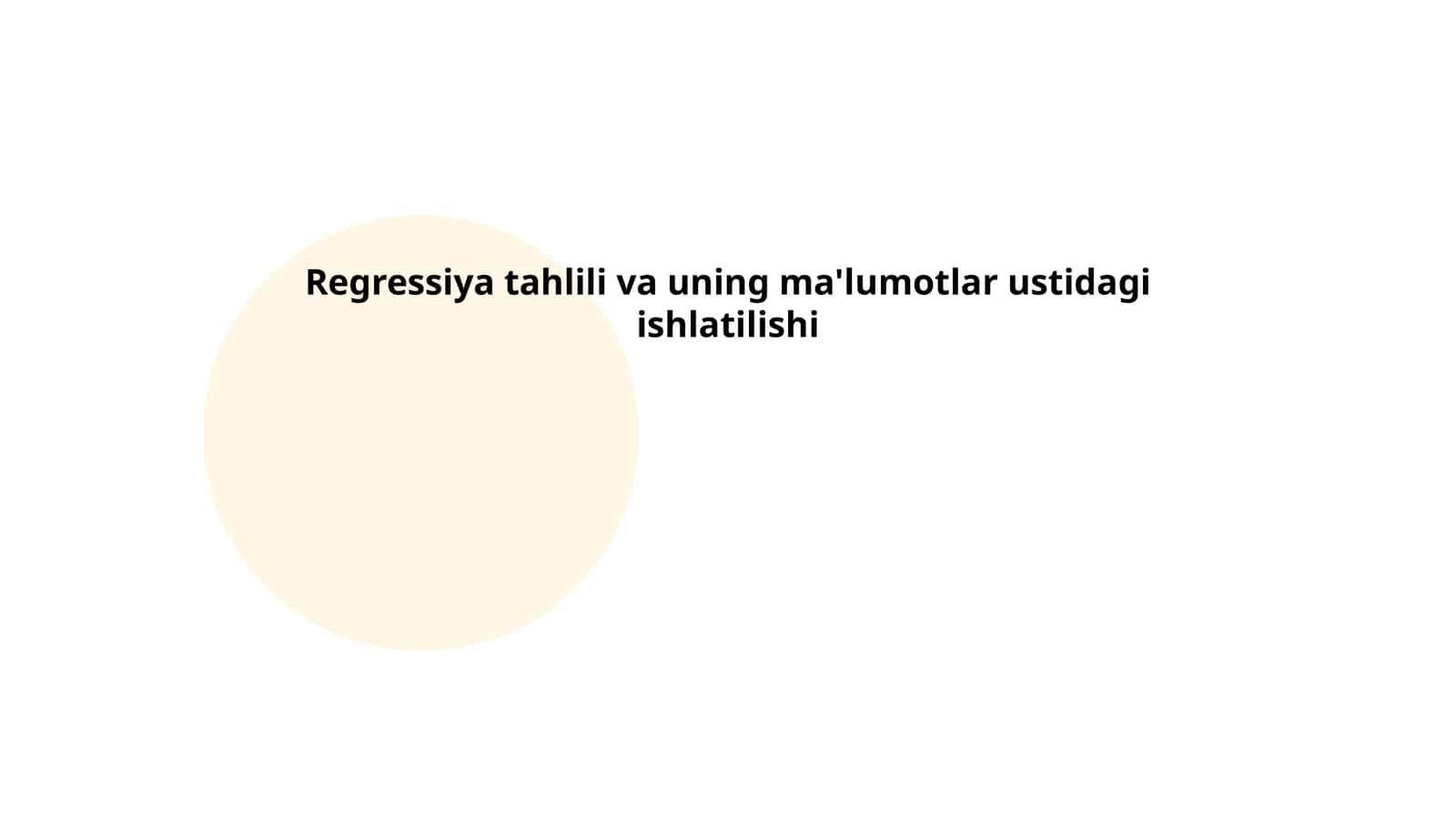Regressiya tahlili va uning ma'lumotlar ustidagi ishlatilishi
