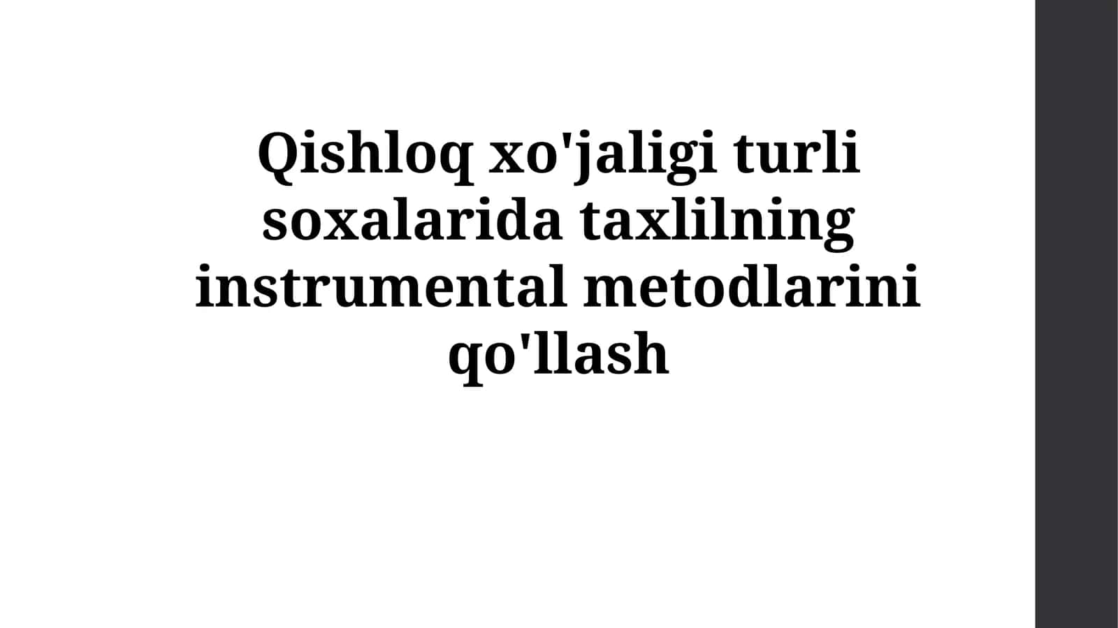 Qishloq xo'jaligi turli soxalarida taxlilning instrumentalmetodlariniqo'llash
