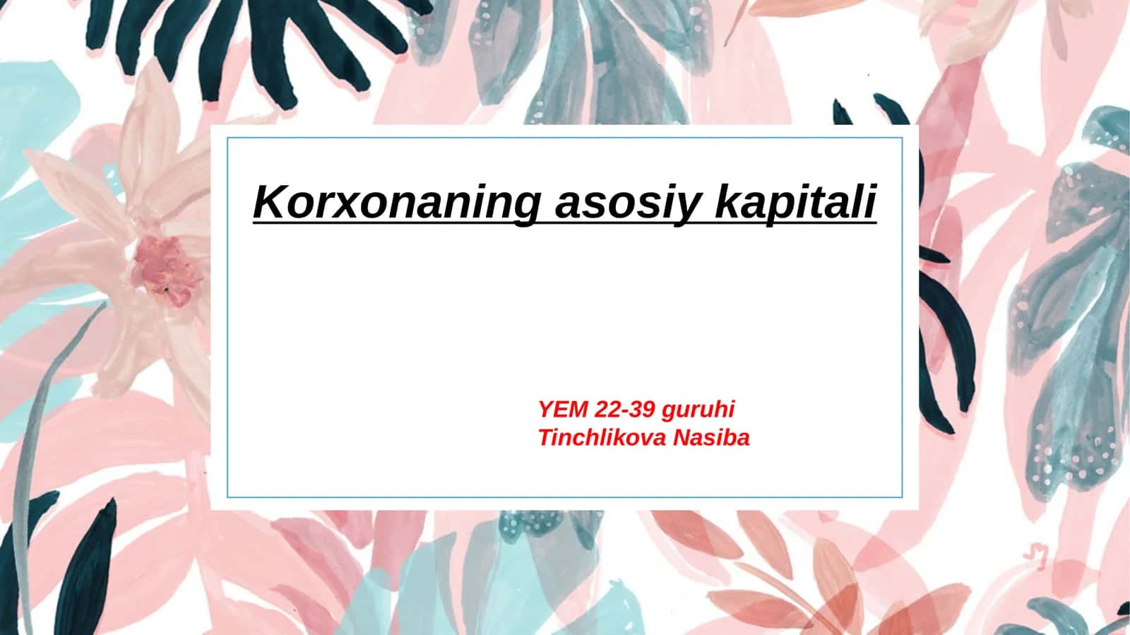 Korxonaning asosiy kapitali