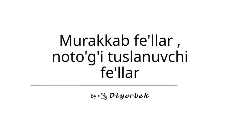 Murakkab fe'llar, noto'g'i tuslanuvchi fe'llar